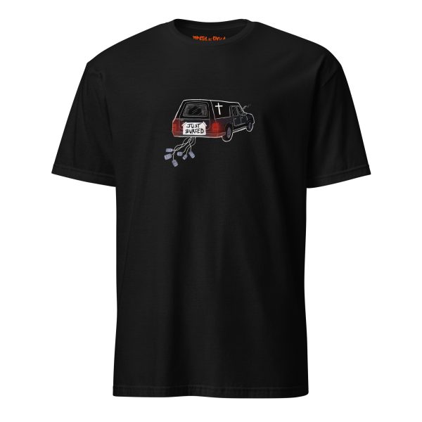 Just Buried T-Shirt